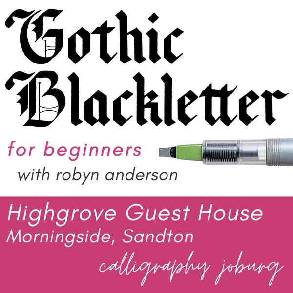 Gothic Blackletter Workshop - 25 March