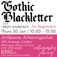 Gothic Blackletter Workshop - 30 Jan