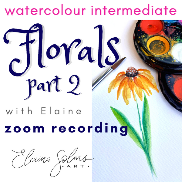 Florals Part 2 - Intermediate Watercolour Recording