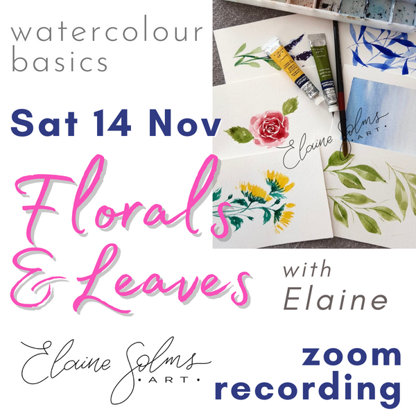 Florals and Leaves Part 1 - Beginners Watercolour Recording